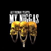 My N****s (feat. Jaefreemen) - Single - Tcgutta