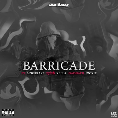 Barricade (feat. Biggskaki 27/28 Kella Gaddafii & Jockie) - Single