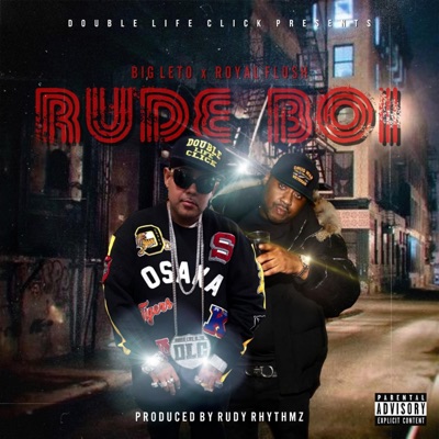 Rude Boi (feat. Royal Flush) - Single
