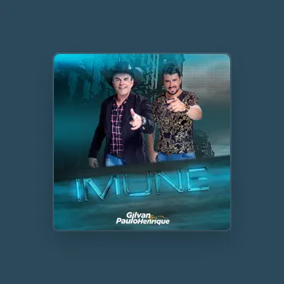 Listen to Gilvan e Paulo Henrique, watch music videos, read bio, see tour dates & more!