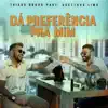 Dá Preferência pra Mim (feat. Gusttavo Lima)