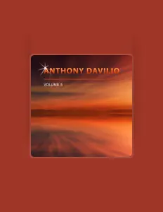 Anthony Davilioを聴いたり、ミュージックビデオを鑑賞したり、経歴やツアー日程などを確認したりしましょう！