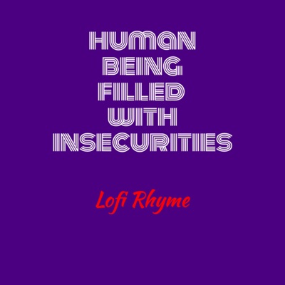 Human Being Filled With Insecurities (feat. Ciki) - Single