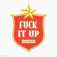 Fuck It Up - Single - B-Lo Christ