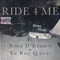 Ride 4 Me (feat. Nina Deramo & Yo Boy Quett) - Young Vision lyrics
