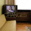 Changes