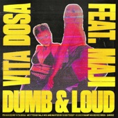 Dumb & LOUD (feat. Maji Claire) artwork