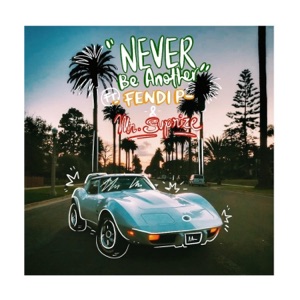 Never Be Another (feat. Fendi P & Mr. Suprize) - Single