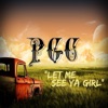 PGC - Let Me See Ya Girl