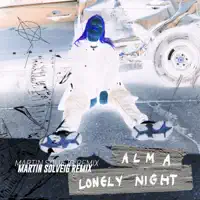 Lonely Night (Martin Solveig Remix) — Alma
