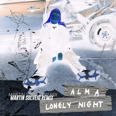 Lonely Night (Martin Solveig Remix) - Single - Alma