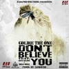 Don't Believe You (feat. Skitz Colione & Douja Douja) - Single