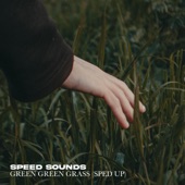 Green Green Grass (Sped Up) artwork