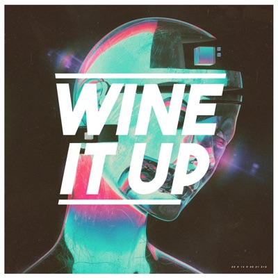 Wine It Up - Single