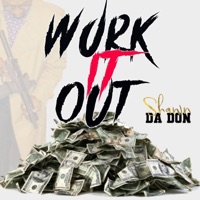 Work It Out (feat. Epic & C-Sparks) - Single - Shawn DA DON