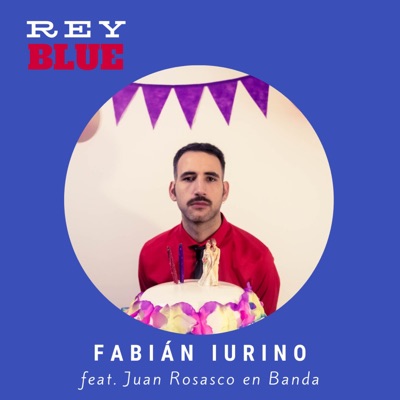 Rey Blue (feat. Juan Rosasco en Banda) - Single