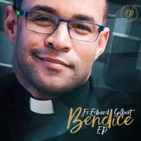 Cantamos Tu Fidelidad — P. Edward Gilbert