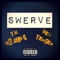 Swerve (feat. Mak Yungan) - YM Mr.2live lyrics