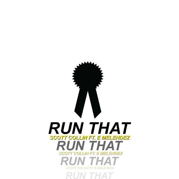 Run That (feat. E.Melendez) - Single