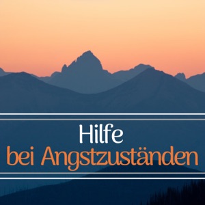 Hilfe bei Angstzuständen - Meditationsmusik zum Finden von Ruhe, Erholung, Entspannung