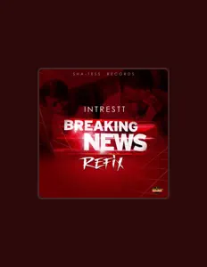 收听 Intrestt、观看音乐视频、阅读小传、查看巡演日期等 ！