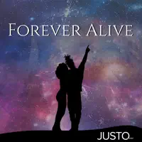 Forever Alive — Justo Ontario