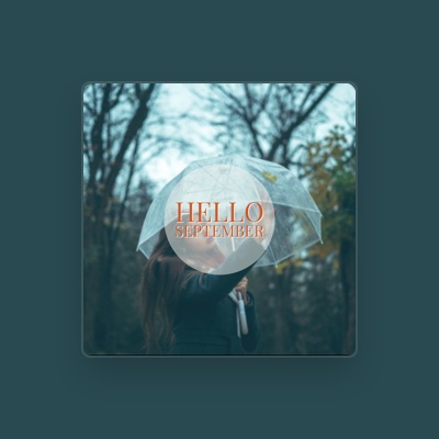 Listen to Hello September, watch music videos, read bio, see tour dates & more!