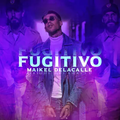 Fugitivo - Single - Maikel de la Calle