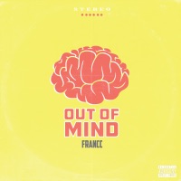 Out of Mind - Single - Francc