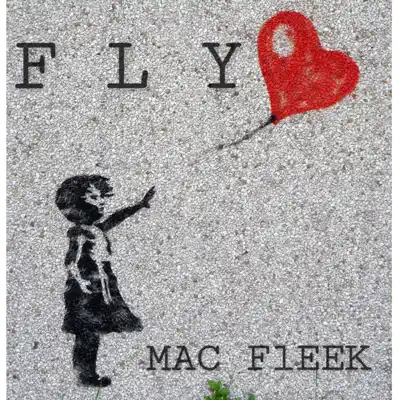 Listen to Fly - Single by Mac Fleek
