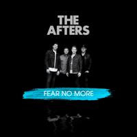 The Afters - Fear No More artwork