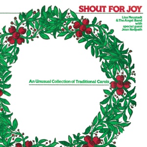 Shout For Joy: An Unusual Collection of Traditional Carols (feat. Jean Redpath)