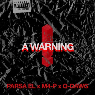 A Warning (feat. M4-P & Q-Dawg) - Single