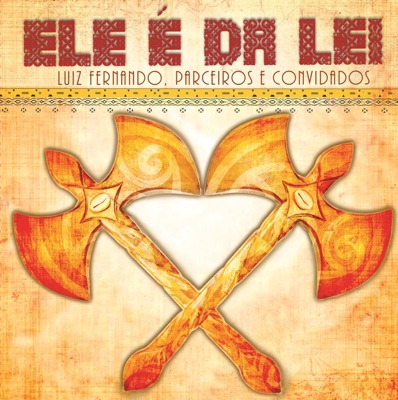 Ele É da Lei (Luiz Fernando, Parceiros e Convidados)