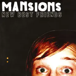 New Best Friends - Mansions