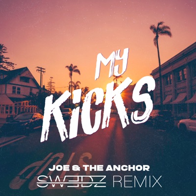 My Kicks (Swedz Remix) - Single