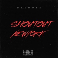 Shoutout New York - Single - DreMoee