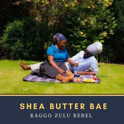 Shea Butter Bae - Single