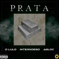 Prata (feat. InternoEgo & AgLoc) - Single - O Lulo