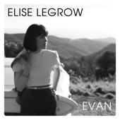Elise LeGrow - Evan