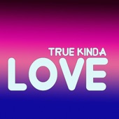 True Kinda Love artwork