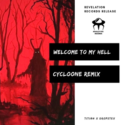 Welcome To My Hell (Cycloone Remix) - Single