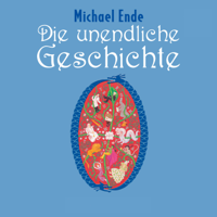 Michael Ende, Frank Duval & Anke Beckert - Die unendliche Geschichte artwork