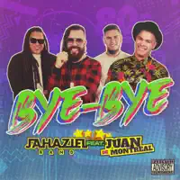 Bye Bye — Jahazielband