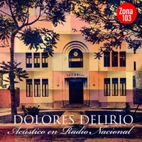Dolores Delirio - A Cualquier Lugar (En Vivo)
