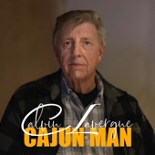 Calvin Lavergne - Cajun Man