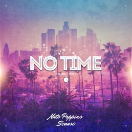No Time (Bounce, Rock) Nato Poppins & Scaasi