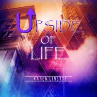 Upside of Life — Karen Linette Feat. Najee