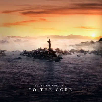Escucha To the Core de Federico Procopio