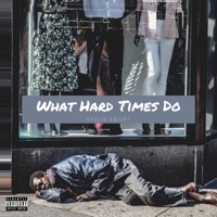 What Hard Times Do - Single - Khalid Knight